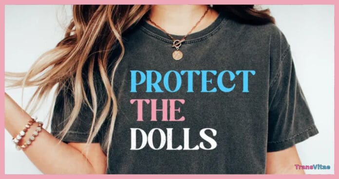 transgender protect the dolls