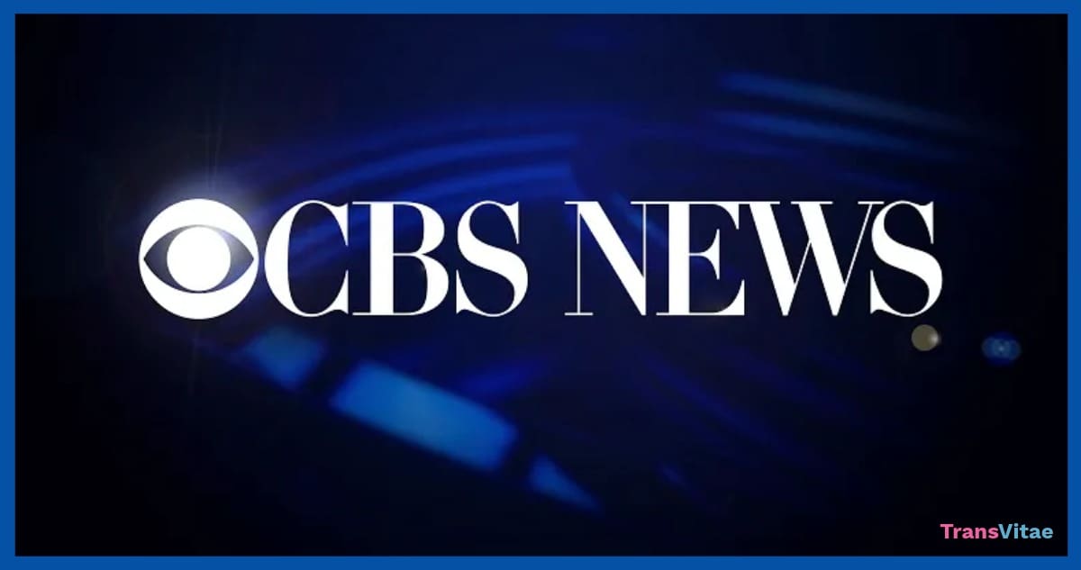 CBS News May Be the Next Anti-Trans Media Platform